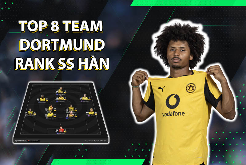 Tham khảo 8 đội hình rank Hàn cao nhất team color Dortmund