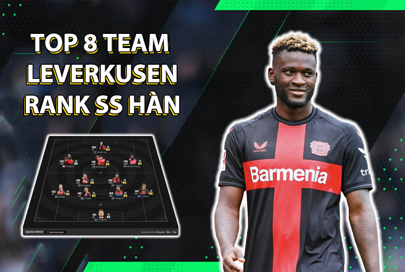 Tham khảo 8 đội hình rank Hàn cao nhất team color Leverkusen