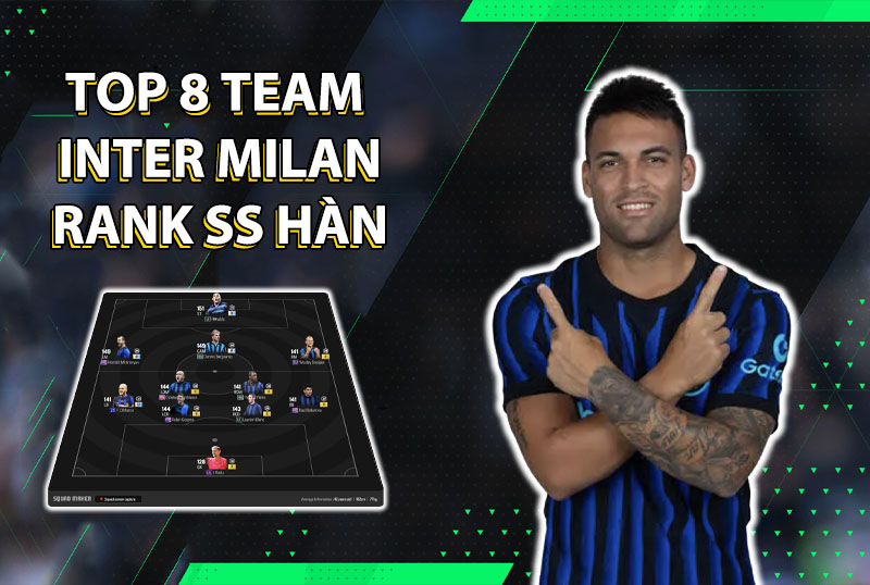 Tham khảo 8 đội hình rank Hàn cao nhất team color Inter Milan