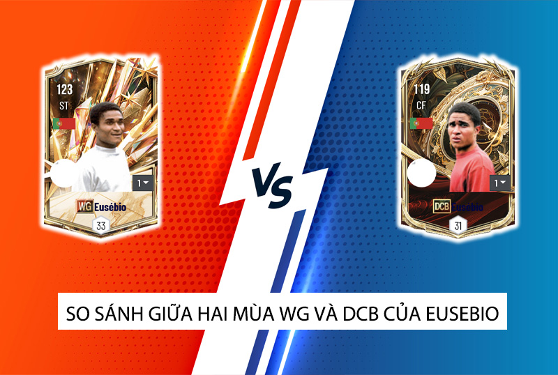 So sánh hai mùa giải WG và DCB của Eusebio trong FC Online