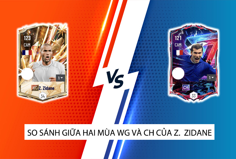 So sánh hai mùa giải WG và CH của Z. Zidane trong FC Online