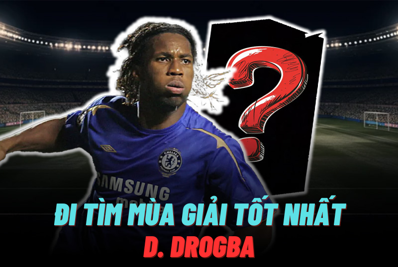 Đi tìm mùa giải tốt nhất của D. Drogba trong FC Online
