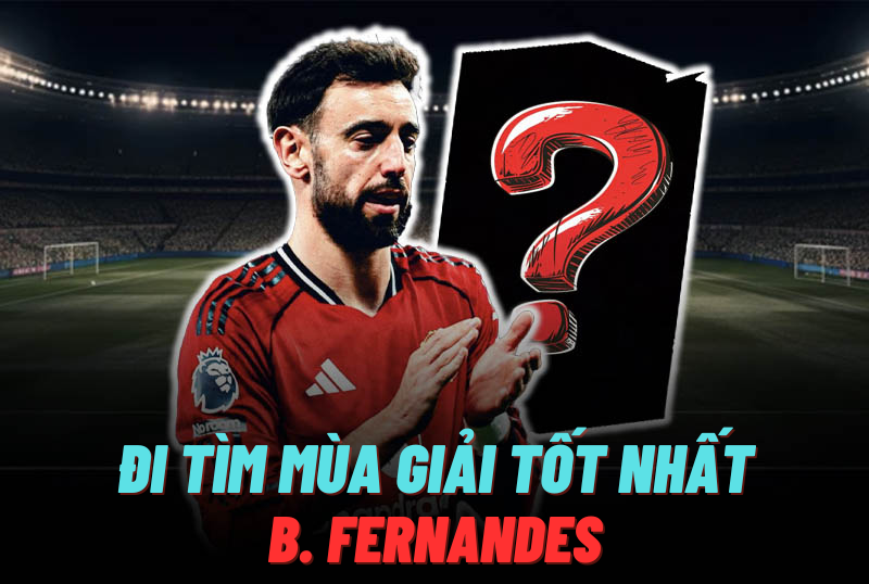 Đi tìm mùa giải tốt nhất của B. Fernandes trong FC Online