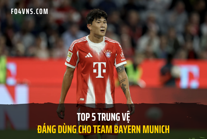 Top 5 trung vệ đáng dùng cho team color Bayern Munich