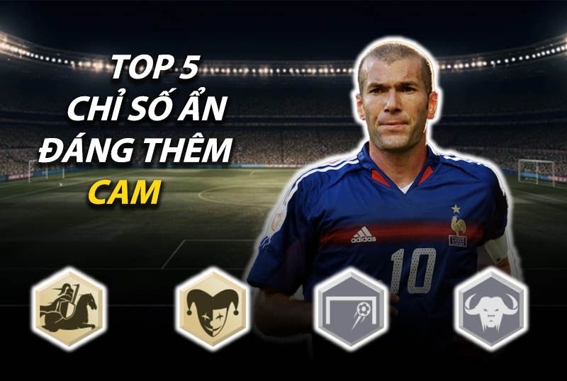 Top 5 chỉ số ẩn đáng thêm cho vị trí tiền vệ công (CAM) trong FC Online